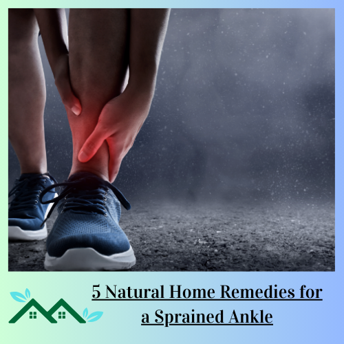 5 Natural Home Remedies for a Sprained Ankle