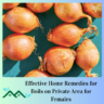 Effective Home Remedies for Boils on Private Area for Females